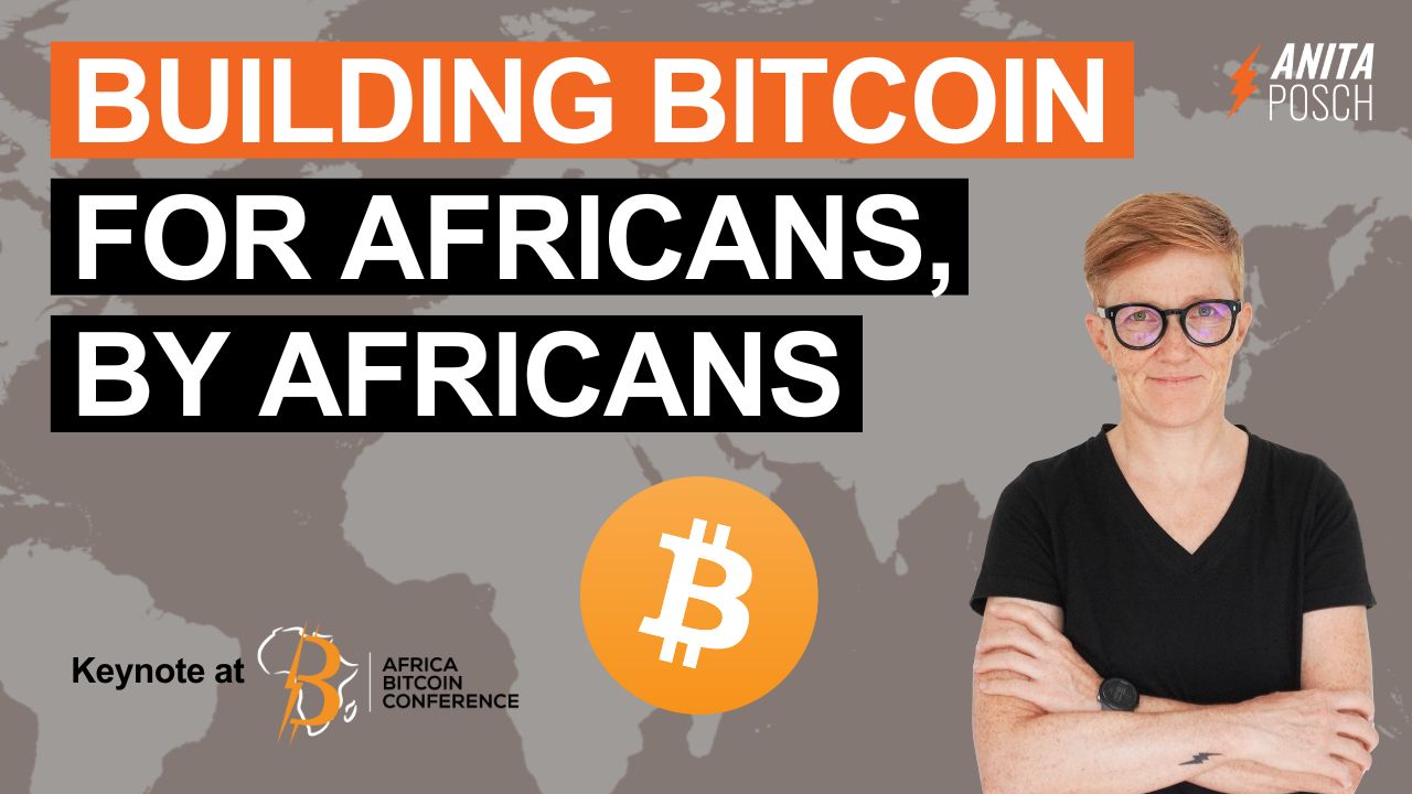 Building Bitcoin for Africans, By Africans - Lessons From 5 Years on the Ground